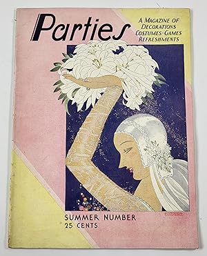 Parties. Volume 4 Number 2. Summer Number 1930. A Magazine of Decorations Costumes, Games, Refres...