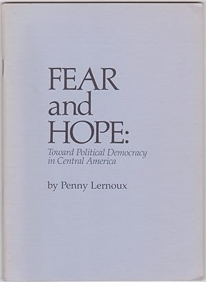 Immagine del venditore per Fear and Hope : Toward Political Democracy in Central America (Field Foundation, 7) venduto da Books of the World