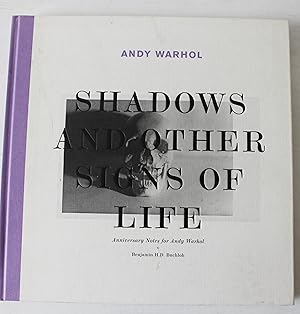 Shadows and Other Signs of Life: Anniversary Notes for Andy Warhol