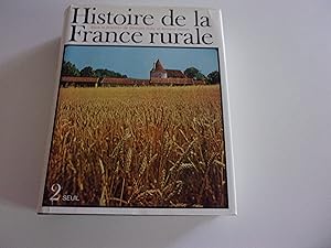 Seller image for HISTOIRE DE LA FRANCE RURALE, tome 2.l'age classique des paysans de 1340  1789 for sale by occasion de lire