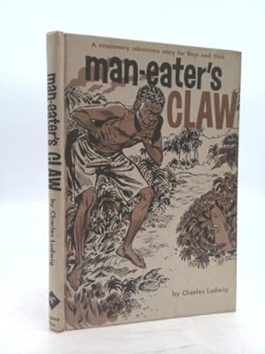 Bild des Verkufers fr Man-eater's claw: A missionary adventure story zum Verkauf von ThriftBooksVintage