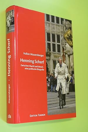 Bild des Verkufers fr Henning Scherf : zwischen Macht und Moral ; eine politische Biografie. zum Verkauf von Antiquariat Biebusch