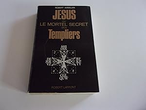 Seller image for JESUS OU LE MORTEL SECRET DES TEMPLIERS for sale by occasion de lire