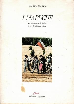 I mapuche. La resistenza degli indios contro la dittatura cilena