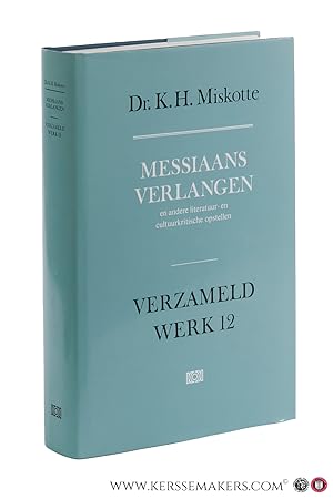 Bild des Verkufers fr Messiaans verlangen en andere literatuur- en cultuurkritische opstellen. Verzorgd en ingeleid door A.C. den Besten / J.F. de Vlieger. zum Verkauf von Emile Kerssemakers ILAB