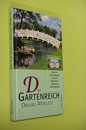 Bild des Verkufers fr Das Gartenreich Dessau-Wrlitz : ein Reisefhrer. Erhard Hirsch . [Vorw.: Thomas Weiss] zum Verkauf von Antiquariat Biebusch