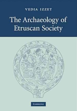 Image du vendeur pour Archaeology of Etruscan Society mis en vente par GreatBookPricesUK