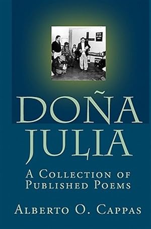 Seller image for Dona Julia : A Collection of Published Poems for sale by GreatBookPricesUK