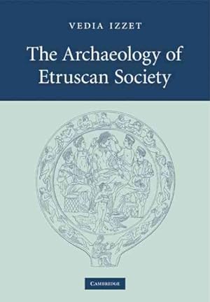 Image du vendeur pour Archaeology of Etruscan Society mis en vente par GreatBookPricesUK