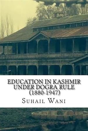 Bild des Verkufers fr Education in Kashmir Under Dogra Rule zum Verkauf von GreatBookPricesUK