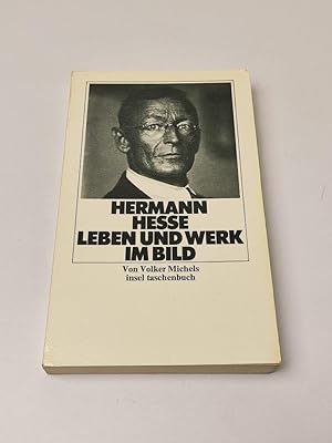 Hermann Hesse: Leben und Werk im Bild