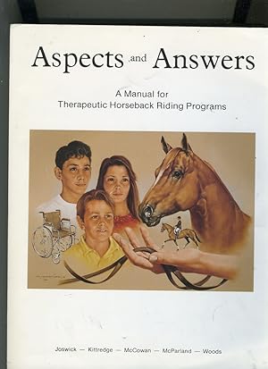 Seller image for ASPECTS AND ANSWERS: A MANUAL FOR THERAPEUTIC HORSEBACK RIDING PROGRAMS for sale by Daniel Liebert, Bookseller