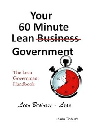 Bild des Verkufers fr Your 60 Minute Lean Government - Lean Government Handbook zum Verkauf von GreatBookPricesUK