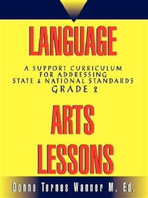 Seller image for Language Arts Lessons, Grade 2 : A Support Curriculum for Addressing State & National Standards, Grade 2 for sale by GreatBookPricesUK