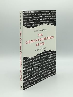 THE GERMAN PENETRATION OF SOE France 1941-1944