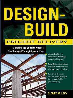 Bild des Verkufers fr Design-build Project Delivery : Managing the Building Process from Proposal Throughconstruction zum Verkauf von GreatBookPricesUK