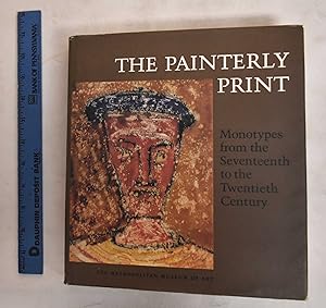 Imagen del vendedor de The Painterly print : Monotypes from the seventeenth to the twentieth century a la venta por Mullen Books, ABAA