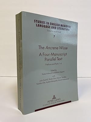 THE ANCRENE WISSE: A FOUR-MANUSCRIPT PARALLEL TEXT, PREFACE AND PARTS 1-4 [SIGNED]