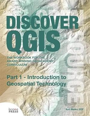 Seller image for Discover Qgis: Part 1 - Introduction to Geospatial Technology for sale by GreatBookPricesUK