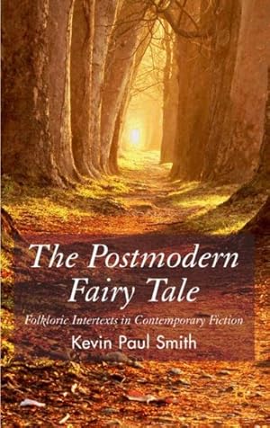 Seller image for Postmodern Fairytale : Folkloric Intertexts in Contempoary Fiction for sale by GreatBookPricesUK