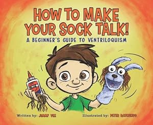 Image du vendeur pour How to Make Your Sock Talk: (Hardcover) mis en vente par Grand Eagle Retail