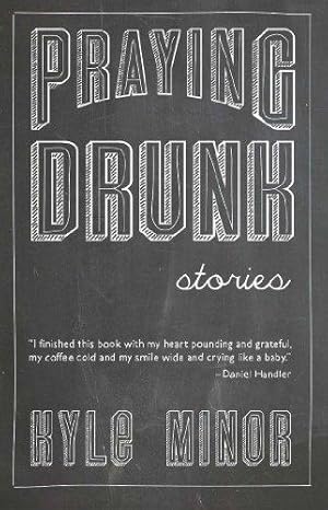 Image du vendeur pour Praying Drunk: Stories, Questions mis en vente par WeBuyBooks