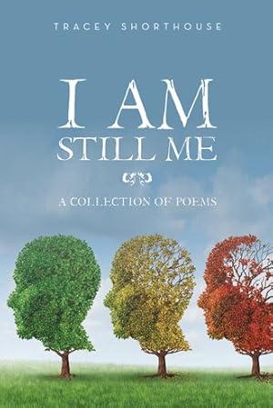 Immagine del venditore per I Am Still Me : A Collection of Poems venduto da GreatBookPricesUK