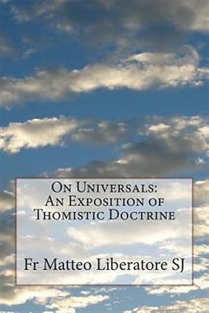 Bild des Verkufers fr On Universals : An Exposition of Thomistic Doctrine zum Verkauf von GreatBookPricesUK