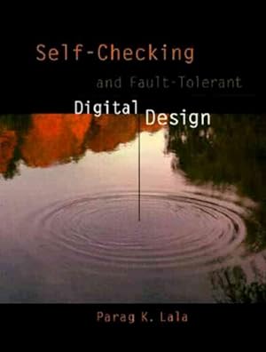 Bild des Verkufers fr Self-Checking and Fault-Tolerant Digital Design zum Verkauf von GreatBookPricesUK