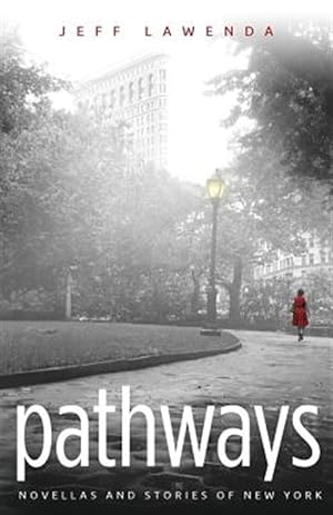 Bild des Verkufers fr Pathways: NOVELLAS AND STORIES OF NEW YORK zum Verkauf von GreatBookPricesUK