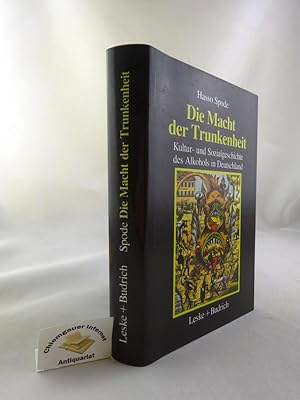 Seller image for Die Macht der Trunkenheit : Kultur- und Sozialgeschichte des Alkohols in Deutschland. for sale by Chiemgauer Internet Antiquariat GbR