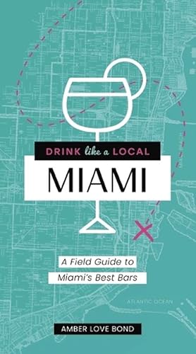 Seller image for Drink Like a Local: Miami (Paperback) for sale by AussieBookSeller