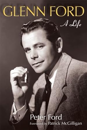 Seller image for Glenn Ford : A Life for sale by GreatBookPrices