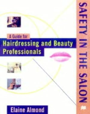 Immagine del venditore per Safety in the Salon: Guide for Hairdressing and Beauty Professionals (Hairdressing Training Board/Macmillan S.) venduto da WeBuyBooks