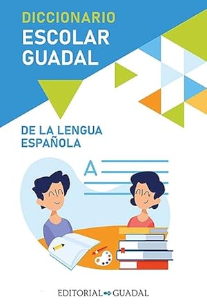 Imagen del vendedor de Diccionario Escolar Guadal de la Lengua Espaola / Guadal Spanish Dictionary (Paperback) a la venta por Grand Eagle Retail