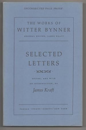 Bild des Verkufers fr The Works of Witter Bynner: Selected Letters zum Verkauf von Jeff Hirsch Books, ABAA