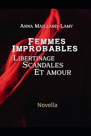 Image du vendeur pour Femmes improbables libertinage scandales et amour (Paperback) mis en vente par Grand Eagle Retail