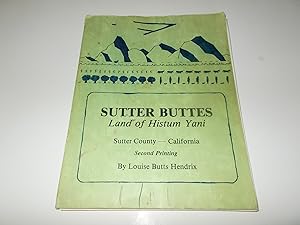 Seller image for Sutter Buttes : Land of Histum Yani, Sutter County, California (Second Edition) for sale by Paradise Found Books