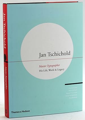 Seller image for Jan Tschichold, Master Typographer: His Life, Work and Legacy for sale by Arches Bookhouse