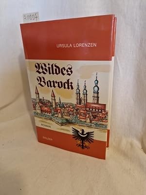 Wildes Barock: Sektion eines Stammbaums - Roman, Band 2.