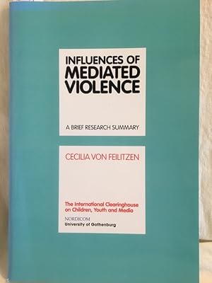 Bild des Verkufers fr Influences of Mediated Violence: A Brief Research Summary. (= International Clearinghouse on Children, Youth & Media). zum Verkauf von Versandantiquariat Waffel-Schrder