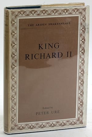 Image du vendeur pour KING RICHARD II [The Arden Edition of the Works of William Shakespeare] mis en vente par Arches Bookhouse