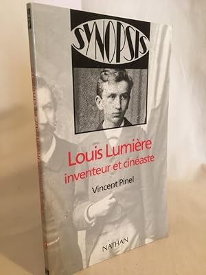 Louis Lumière inventeur et cinéaste. (= Synopsis).