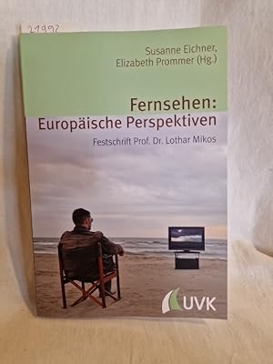 Bild des Verkufers fr Fernsehen: Europische Perspektiven - Festschrift Prof. Dr. Lothar Mikos. (= Alltag, Medien und Kultur, Bd. 16). zum Verkauf von Versandantiquariat Waffel-Schrder