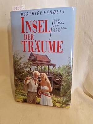 Insel der Träume: Der Roman zur Fernsehserie.