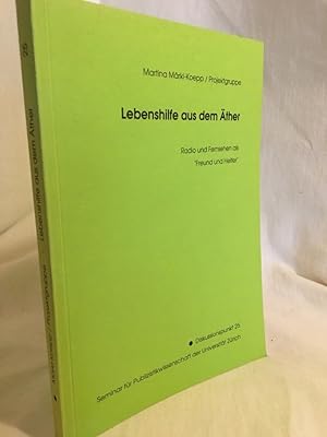 Seller image for Lebenshilfe aus dem ther: Radio und Fernsehen als "Freund und Helfer". (= Diskussionspunkt, Band 25). for sale by Versandantiquariat Waffel-Schrder