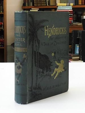 Hendricks the Hunter; or The Border Farm, A Tale of Zululand