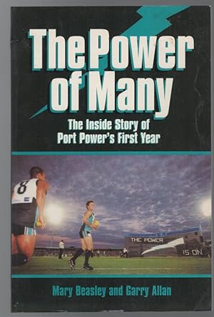 Seller image for The Power of Many: The Inside Story of Port Power's First Year. for sale by Time Booksellers