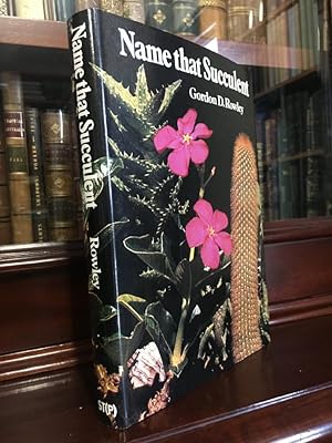 Image du vendeur pour Name That Succulent: Keys to the Families and Genera of Succulent Plants in Cultivation. mis en vente par Time Booksellers