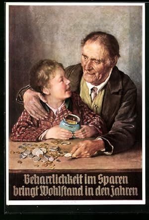 Image du vendeur pour Knstler-Ansichtskarte Beharrlichkeit im Sparen bringt Wohlstand in den Jahren mis en vente par Bartko-Reher